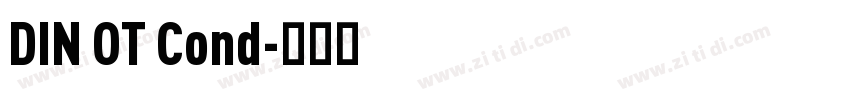 DIN OT Cond字体转换 DIN OT Cond字体转换